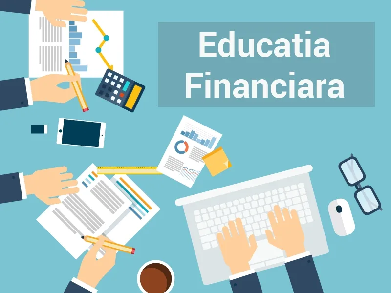 ”Este necesar un efort conjugat pentru educarea financiară a noii generații”