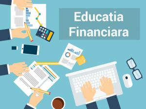 ”Este necesar un efort conjugat pentru educarea financiară a noii generații”
