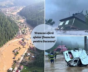Solidaritate pentru sinistrați - Vrancea alături de județul Suceava